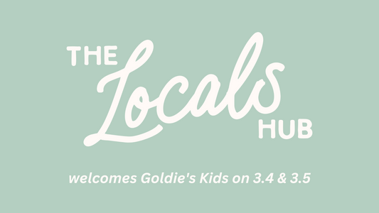Goldie's Kids Pop Up at The Locals Hub on 3/4 & 3/5
